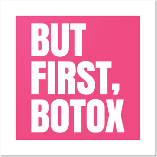 But first, botox! Posters and Art